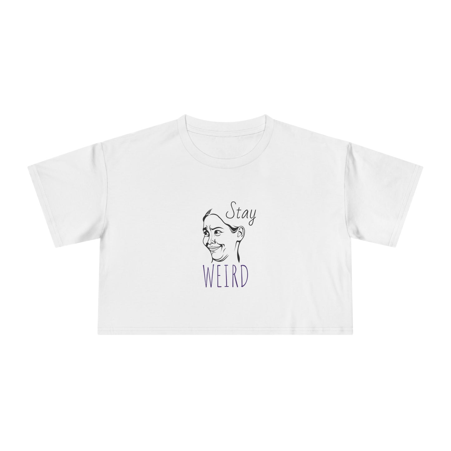 Stay Weird Crop Tee