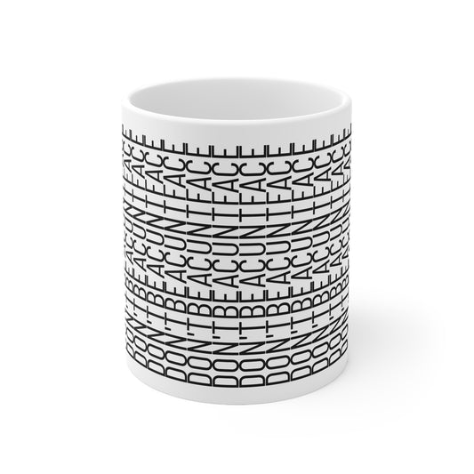 Don't be a c*nt face Ceramic Coffee Mug - 11oz