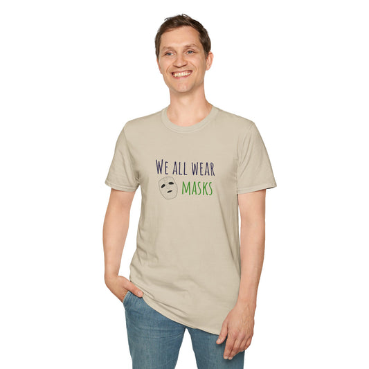 We all wear Masks - Graphic Unisex Softstyle T-Shirt